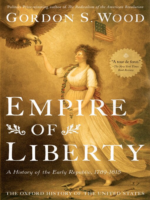 Title details for Empire of Liberty by Gordon S. Wood - Available